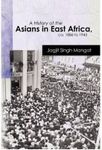 A History of the Asians in East Africa, CA. 1886 to 1945 (Paperback) - Common