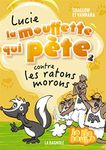 Lucie la mouffette qui pète contre les ratons morons