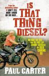 Is That Thing Diesel?: One man, one