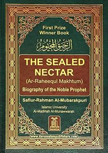 Ar-Raheeq Al-Makhtum (The Sealed Nectar): Biography of the Prophet