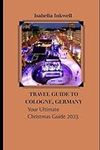 Travel Guide to Cologne, Germany: Y