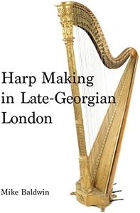 Harp Making in Late-Georgian London: 1