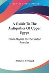 A Guide To The Antiquities Of Upper Egypt: From Abydos To The Sudan Frontier