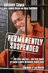 Permanently Suspended: The Rise and Fall... and Rise Again of Radio's Most Notorious Shock Jock