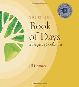 The Jewish Book of Days: A Companion for All Seasons