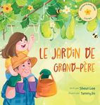 Le Jardin de Grand-Père: Un livre d'histoire réconfortant pour enfants qui combine les relations multigénérationnelles, le jardinage, la nutrition et les ... (Discover with Jade Books) (French Edition)