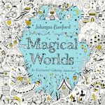 Magical Worlds: An Enchanted Coloring Adventure