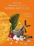 Growing Up in Nonya Kitchen (Revised Edition): A Peranakan Family Food Memories of Singapore