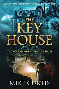 The Key House (The Noland Kids Adventure Series)