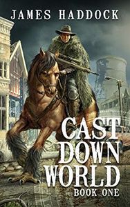 Cast Down World: A sci-fi dystopian western
