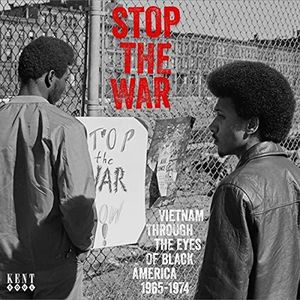 Stop The War: Vietnam Through The Eyes Of Black America 1965-1974