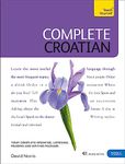 Complete Croatian Beginner to Intermediate Course: Learn to read, write, speak and understand a new language