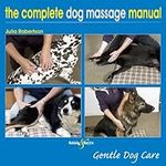 The Complete Dog Massage Manual - G