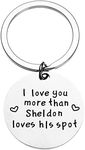 Anniversary Birthday Gift Keychain for Boyfriend Husband - I Love You Gifts for Him - I Love You More than Sheldon Loves His Spot Keyrings for Men Hubby Fiance Keychains