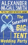 The Saturday Big Tent Wedding Party (No. 1 Ladies' Detective Agency series Book 12)