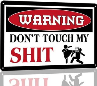 Funny Warning Tin Sign Man Cave Decor Garage Gifts For Men Man Cave Sign Mancave Stuff For Men Cool Things For Men Do Not Touch My Shit Bar Stuff For Man Cave 8x12 Inch