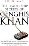 The Leadership Secrets of Genghis Khan