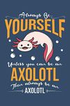 Axolotl: My Spirit Animal: Journal for Axolotl lovers