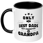 Only the Best Dads Get Promoted to Grandpa Funny Ceramic Coffee Mug Father's Day Present for Grandfather Cute Birthday Gift for Dad Husband Tea Cup 11 oz White Black