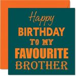 Funny Birthday Cards for Brother - Happy Birthday To My Favourite - Joke Happy Birthday Card for Brother from Sister, Brother Birthday Gifts, 145mm x 145mm Sibling Greeting Cards for Brother