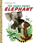 The Saggy Baggy Elephant (Little Golden Book)