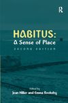 Habitus: A Sense of Place (Urban and Regional Planning and Development Series)