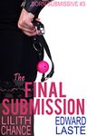 The Final Submission (The Born Submissive Series Book 3)