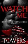Watch Me: An Erotic Suspense Thrill