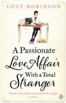 A Passionate Love Affair with a Total Stranger