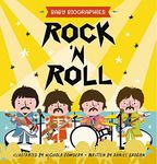 Rock and Roll - Baby Biographies: A Baby's Introduction to the 24 Greatest Rock Bands of All Time!