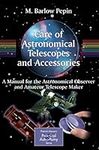 Care of Astronomical Telescopes and