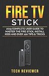 Fire TV Stick; 2019 Complete User G
