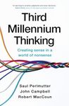 Third Millennium Thinking: Creating Sense in a World of Nonsense