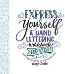 Express Yourself: A Hand Lettering 