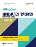 All In One Infomatics Practices With PYTHON PANDAS Based On Latest Class 12 NCERT For CBSE Exams 2025 | Mind map in each chapter | Clear & Concise Theory | Intext & Chapter Exercises | Sample Question Papers