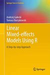 Linear Mixed-Effects Models Using R: A Step-by-Step Approach