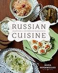 Russian Cuisine: Traditional and Contemporary Home Cooking