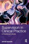 Supervision in Clinical Practice: A Practitioner's Guide