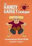 The Handy Gadget Catalogue: A Grandpa Mudcake Special Edition: Funny Picture Books for Children Ages 3 - 7 (The Grandpa Mudcake Series Book 11)