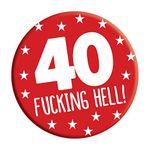 LimaLima 40th Birthday Badge 40 Today 76mm Pin Button Novelty Gift Men Women Him Her