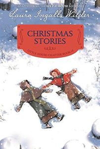 Christmas Stories: Reillustrated Edition: A Christmas Holiday Book for Kids (Little House Chapter Book, 5)